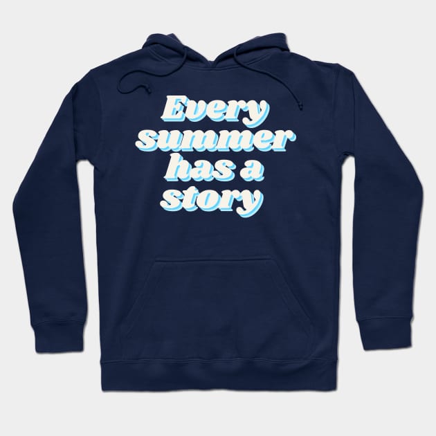 Every summer has a story Hoodie by anrockhi